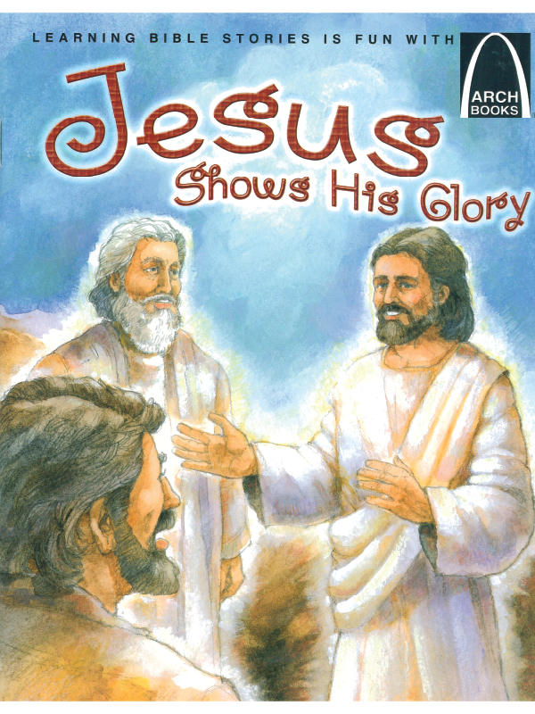 Arch Book Jesus Shows His Glory – CBM Shop