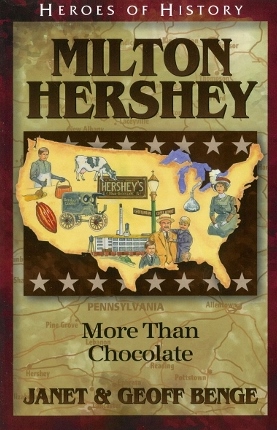 Milton Hershey Heroes of History