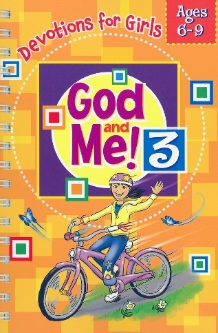 God and Me! 3Devotions for Girls Ages 6-9