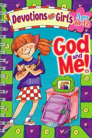 God and Me!Devotions for Girls Age 10-12